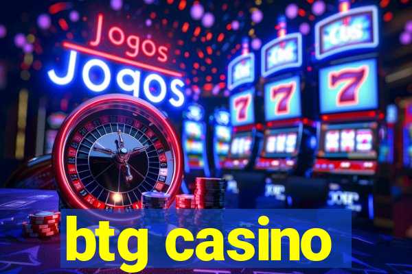 btg casino